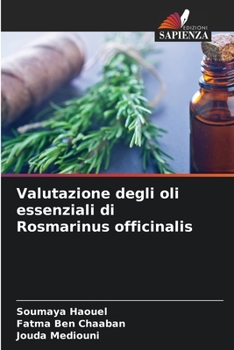 Paperback Valutazione degli oli essenziali di Rosmarinus officinalis [Italian] Book