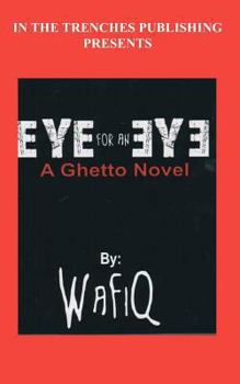 Paperback Eye For An Eye: A Ghetto Novel Book