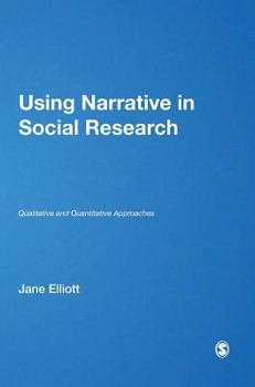 Hardcover Using Narrative in Social Research: Qualitative and Quantitative Approaches Book