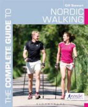 Paperback The Complete Guide to Nordic Walking Book