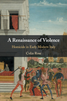 Paperback A Renaissance of Violence: Homicide in Early Modern Italy Book