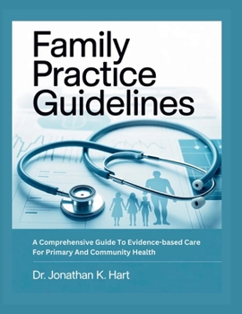 Paperback Family Practice Guidelines: A Comprehensive Guide To Evidence-Based Care For Primary And Community Health Book