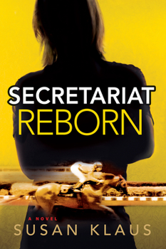 Paperback Secretariat Reborn: A Novelvolume 1 Book