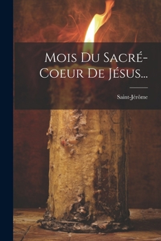 Mois Du Sacr�-Coeur de J�sus...