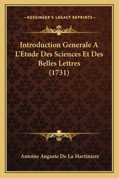 Paperback Introduction Generale A L'Etude Des Sciences Et Des Belles Lettres (1731) [French] Book