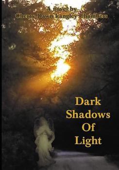 Paperback Dark Shadows of Light Book