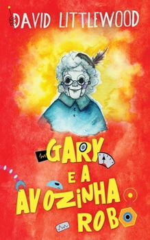 Paperback Gary e a avozinha-robô [Portuguese] Book