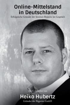 Paperback Heiko Hubertz - Gründer der Bigpoint GmbH: Die Gründergeschichte von Heiko Hubertz im Interview mit Thomas Promny [German] Book