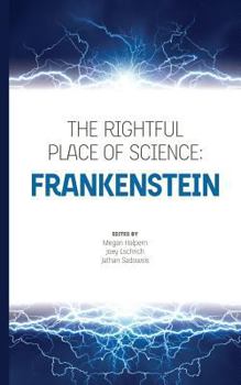 Paperback The Rightful Place of Science: Frankenstein Book