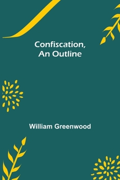 Paperback Confiscation, An Outline Book