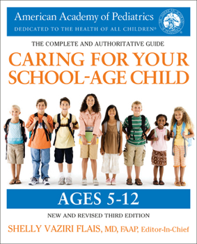 Paperback Caring for Your School-Age Child, 3rd Edition: Ages 5-12 Book