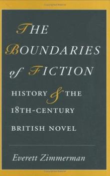 Hardcover The Boundaries of Fiction: History and the Eighteenth-Century British Novel Book