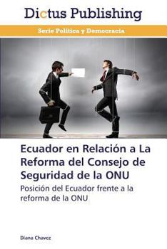 Ecuador En Relacion a la Reforma del Consejo de Seguridad de La Onu