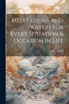 Paperback Meditations And Prayers For Every Situation & Occasion In Life Book