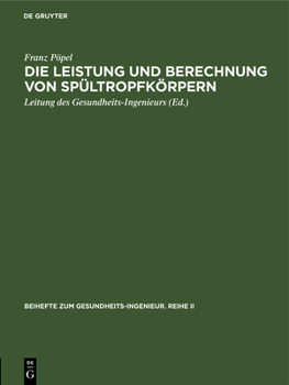 Hardcover Die Leistung und Berechnung von Spültropfkörpern [German] Book