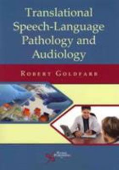 Paperback Translational Speech-Language Pathology and Audiology: Essays in Honor Dr. Sadanand Singh Book