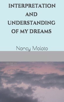 Paperback Interpretation and Understanding of My Dreams Book