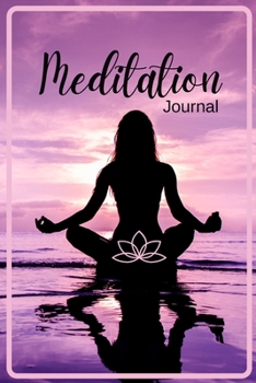 Meditation Journal: Your Personal Notebook for Meditation on Wisdom and the Art of Living Self-Love Agenda Daily Wisdom Workbook for Self-Healing, ... Strengthen Your Concentration and Awareness