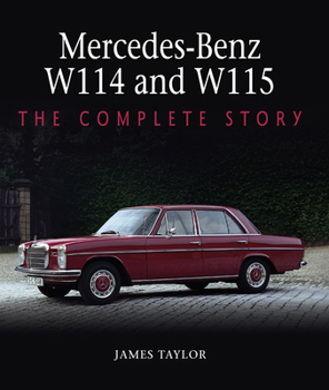 Hardcover Mercedes-Benz W114 and W115: The Complete Story Book