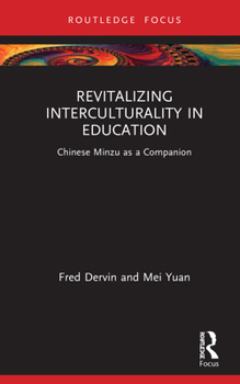 Hardcover Revitalizing Interculturality in Education: Chinese Minzu as a Companion Book