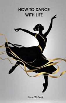 Paperback How to Dance With Life Book