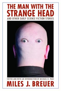 Paperback The Man with the Strange Head and Other Early Science Fiction Stories Book