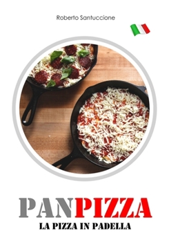 Paperback PanPizza: La Pizza in Padella [Italian] Book