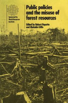 Paperback Public Policies and the Misuse of Forest Resources Book