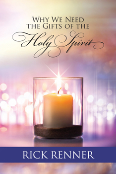 Paperback Why We Need the Gifts of the Holy Spirit Book