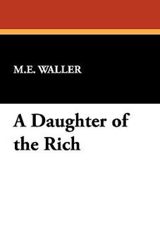 Paperback A Daughter of the Rich Book