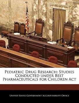 Paperback Pediatric Drug Research: Studies Conducted Under Best Pharmaceuticals for Children ACT Book