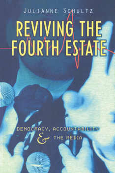 Paperback Reviving the Fourth Estate: Democracy, Accountability and the Media Book