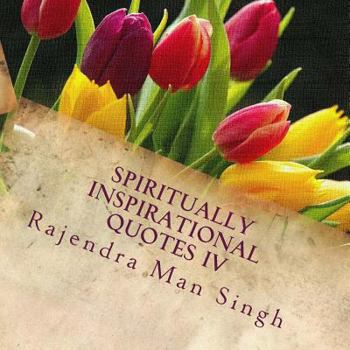 Paperback Spiritually Inspirational Quotes IV: Love, Peace, and Happiness Book