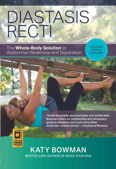 Paperback Diastasis Recti: The Whole-Body Solution to Abdominal Weakness and Separation Book