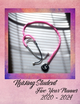 Paperback Nursing Student Five Year Planner 2020 - 2024: Stethoscope Nurse Agenda Planner For The Next Five Years. Monthly Schedule Organizer Book