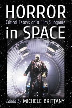 Paperback Horror in Space: Critical Essays on a Film Subgenre Book