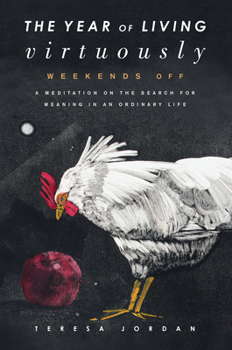 Hardcover The Year of Living Virtuously: Weekends Off Book