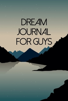 Paperback Dream Journal for Guys: A Guided Notebook Diary With Prompts To Record All Your Dreams Book