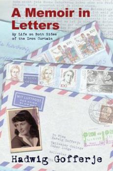 Paperback A Memoir in Letters: My Life on Both Sides of the Iron Curtain Book