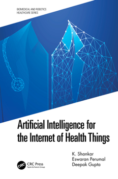 Hardcover Artificial Intelligence for the Internet of Health Things Book