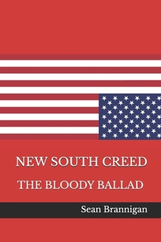 Paperback New South Creed: The Bloody Ballad Book