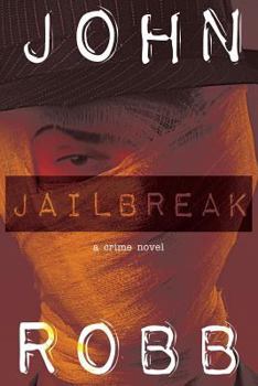 Paperback Jailbreak: A Crime Novel Book