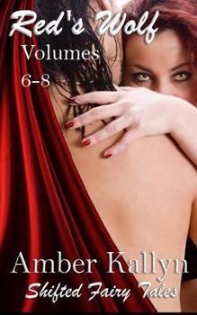 Paperback Red's Wolf Volumes 6-8: Shifted Fairy Tales Book