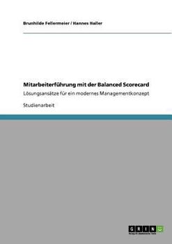 Paperback Mitarbeiterführung mit der Balanced Scorecard: Lösungsansätze für ein modernes Managementkonzept [German] Book