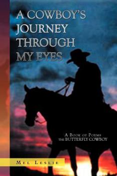 Paperback A Cowboy's Journey Through My Eyes: A Book of Poems Book