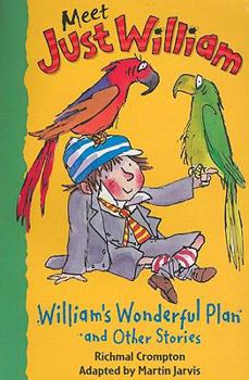 William's Wonderful Plan and Other Stories (Meet Just William) - Book #3 of the Meet Just William