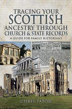 Paperback Tracing Your Scottish Ancestry Through Church and State Records Book