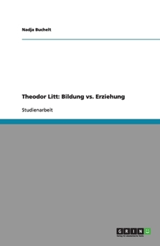 Paperback Theodor Litt: Bildung vs. Erziehung [German] Book