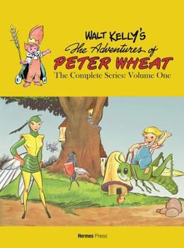 Paperback Walt Kelly's Peter Wheat the Complete Series: Volume One Book