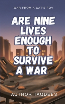 Paperback Are Nine Lives Enough To Survive A War Book